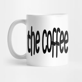 THE COFFEE FOR MY VANILLA Mug